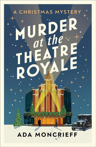 Murder at the Theatre Royale The perfect murder mystery