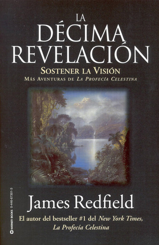 La Décima Revelacion Sostener La Vision Mas Adventuras de La Profecia Celestina