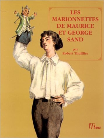 Les marionnettes de Maurice et George Sand (French Edition)
