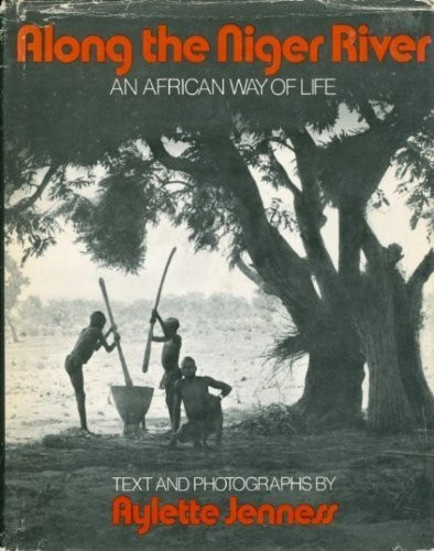 Along the Niger River: An African Way of Life.
