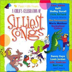 Cover of A Child's Celebration of Silliest Songs