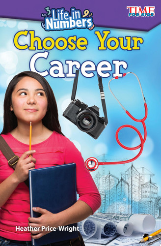 Life in Numbers: Choose Your Career - Heather Price-Wright
