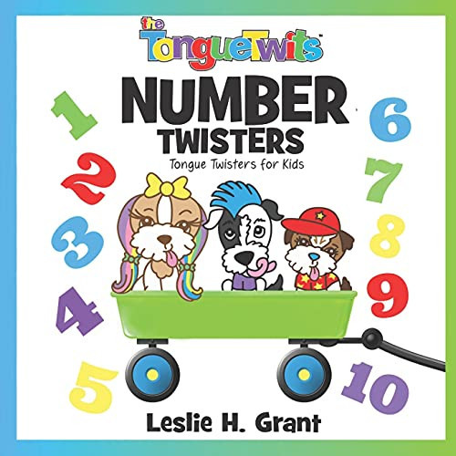 The TongueTwits Tongue Twisters for Kids: Number Twisters: Number Twisters