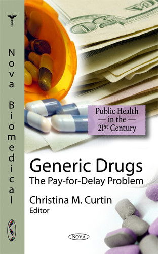 Generic Drugs The Pay-for-delay Problem
