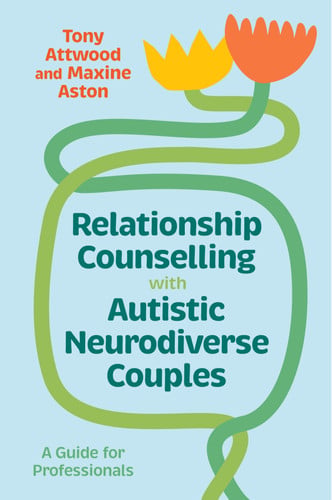 Relationship Counselling with Autistic Neurodiverse Couples A Guide for Professionals