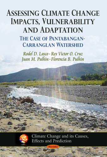 Assessing Climate Change Impacts, Vulnerability and Adaptation: the Case of Pantabangan-carranglan Watershed