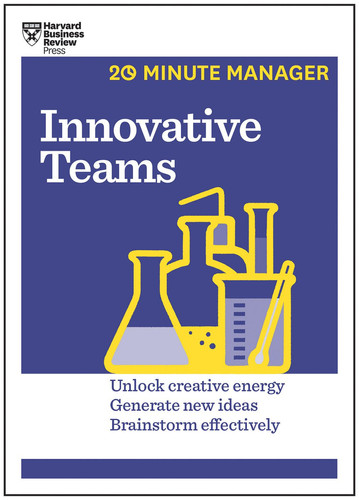 Innovative Teams Unlock Creative Energy, Generate New Ideas, Brainstorm Effectively