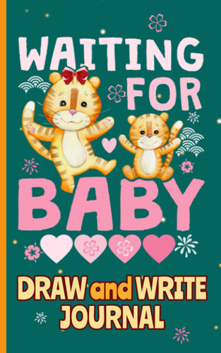 Big Sister Dancing Tigers Journal: Waiting for Baby, Draw and Write Notebook