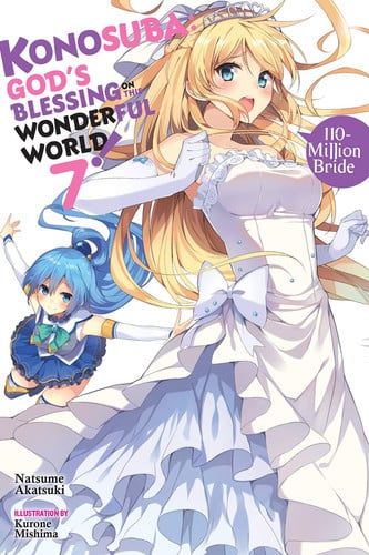 Konosuba: God's Blessing on This Wonderful World!, Vol. 7 (light novel) 110-Million Bride