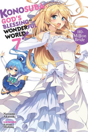 Konosuba: God's Blessing on This Wonderful World!, Vol. 7 (light novel) 110-Million Bride