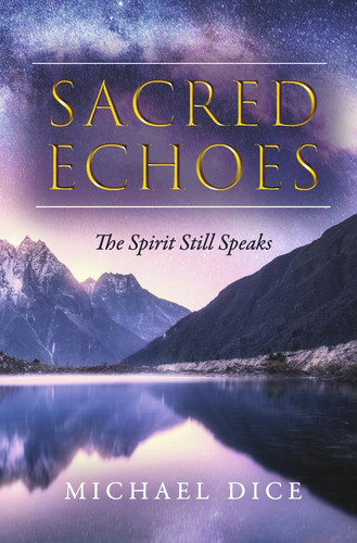 Sacred Echoes: The Spirit Still Speaks