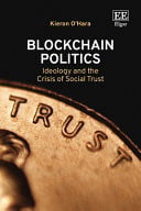 Blockchain Politics Ideology and the Crisis of Social Trust