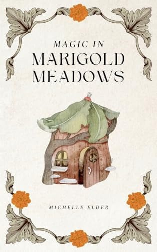 Cover of Magic in Marigold Meadows