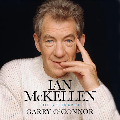 Ian McKellen: The Biography
