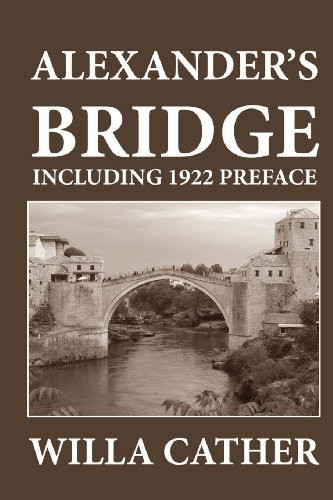 Alexander's Bridge (Including 1922 Preface)