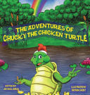 Cover of Adventures of Chucky the Chicken Turtle