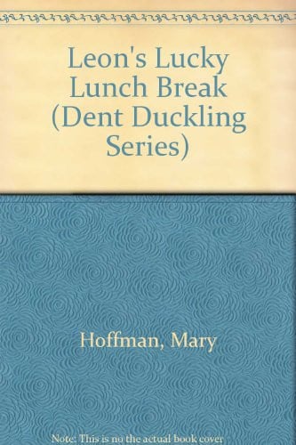 Cover of Leon's Lucky Lunch-Break (Dent Duckling Series)
