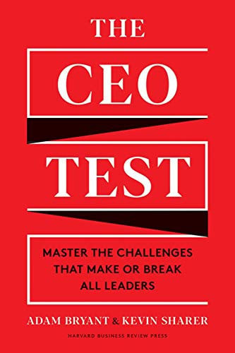 The CEO Test Master the Challenges That Make Or Break All Leaders