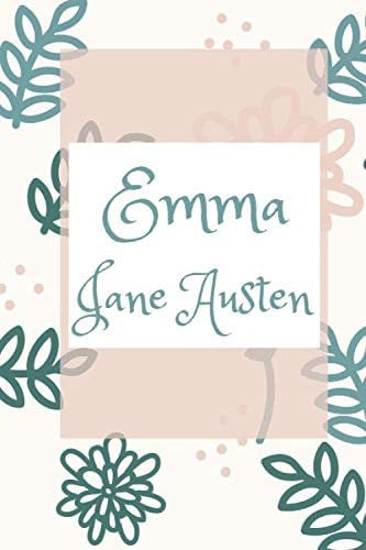 EMMA: New Edition (Volume I,II,III) - Jane Austen