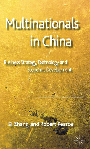 Multinationals in China Business Strategy, Technology and Economic Development