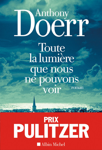 Toute la lumière que nous ne pouvons voir roman