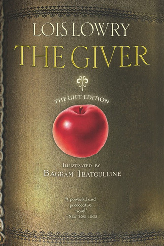 The Giver Illustrated Gift Edition A Newbery Award Winner