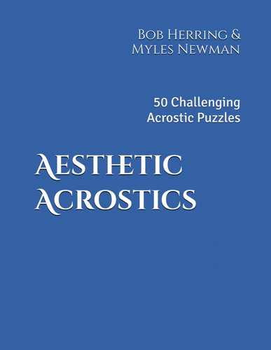 Aesthetic Acrostics: 50 Challenging Acrostic Puzzles
