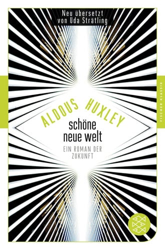 Schöne neue Welt ein Roman der Zukunft