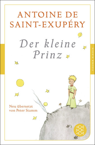 Der kleine Prinz: (Fischer Klassik)