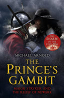 The Prince's Gambit Major Stryker and the Relief of Newark