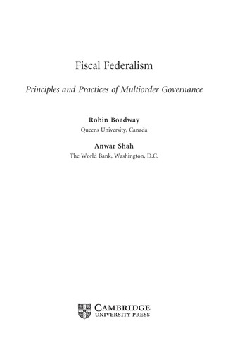 Fiscal Federalism Principles and Practice of Multiorder Governance