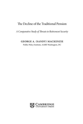 The Decline of the Traditional Pension A Comparative Study of Threats to Retirement Security