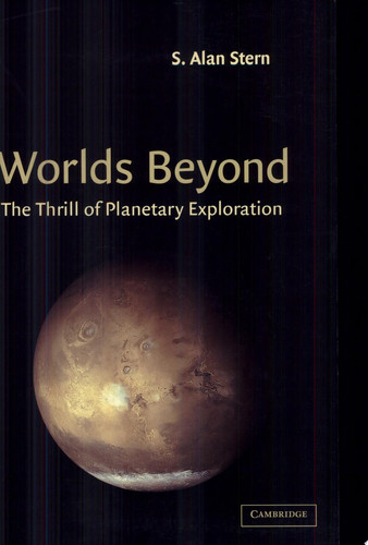 Worlds Beyond The Thrill of Planetary Exploration as Told by Leading Experts