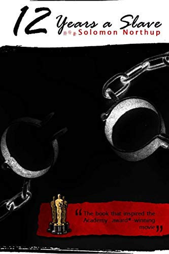 12 Years a Slave Narrative of Solomon Northup