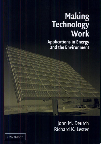 Making Technology Work Applications in Energy and the Environment