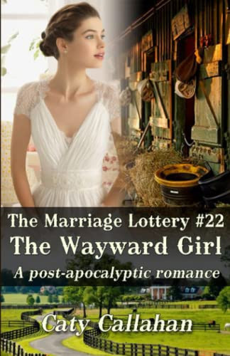 The Marriage Lottery, Book 22: the Wayward Girl