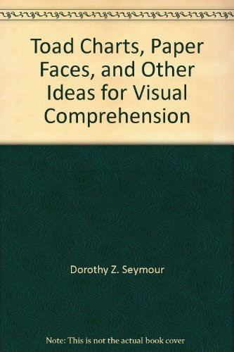 Cover of Toad Charts, Paper Faces, and Other Ideas for Visual Comprehension