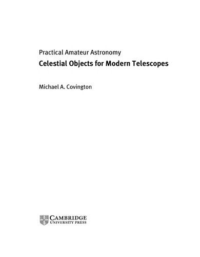 Celestial Objects for Modern Telescopes Practical Amateur Astronomy Volume 2