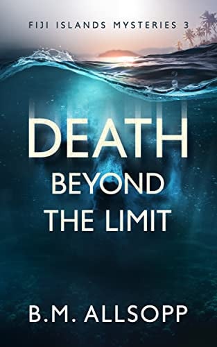 Death Beyond the Limit: Fiji Islands Mysteries 3
