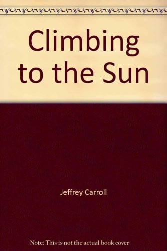 Cover of Climbing to the sun