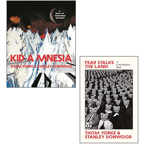 Kid A Mnesia [Hardcover], Fear Stalks the Land! 2 Books Collection Set By Thom Yorke & Stanley Donwood