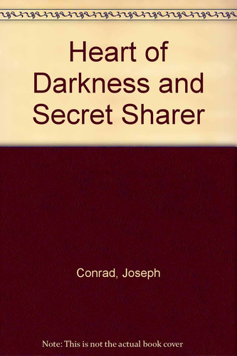 Heart of Darkness and Secret Sharer