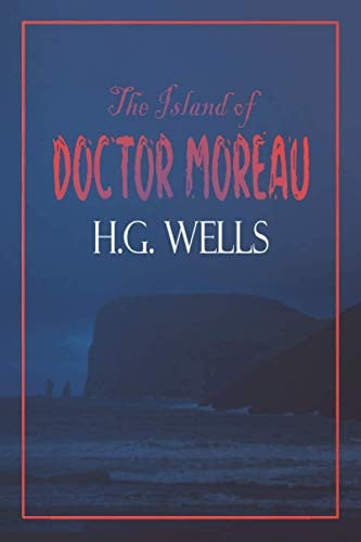 The Island of Doctor Moreau The Classic 1896 Sci Fi Book