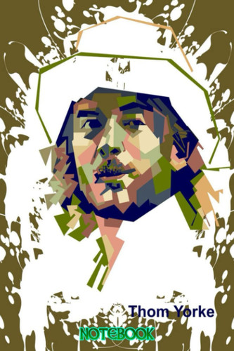Notebook : Thom Yorke Notebook for Writing, Thankgiving Notebook Diary , Perfect Present for Fans #777