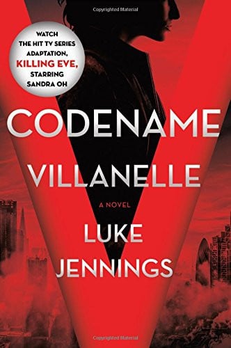 Codename Villanelle The Basis of KILLING EVE, the Hit BBC America TV Series