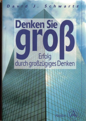 Denken Sie gross Erfolg durch grosszügiges Denken