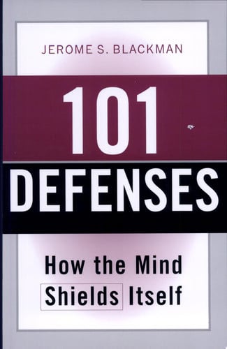 101 Defenses How the Mind Shields Itself