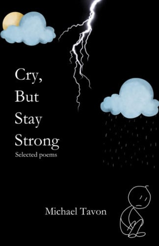 Cry, But Stay Strong Selected Poems