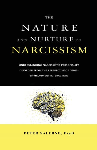 The Nature and Nurture of Narcissism Understanding Narcissistic Personality Disorder from the Perspective of Gene-Environment Interaction