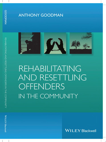 Rehabilitating and Resettling Offenders in the Community